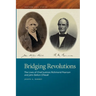 Bridging Revolutions: The Lives of Chief Justices Richmond Pearson and John Belton O'Neall