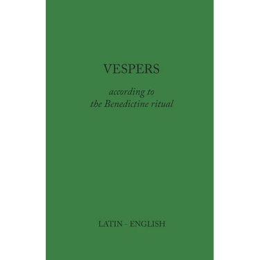 Vespers: According to the Benedictine Ritual