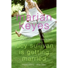 Lucy Sullivan Is Getting Married