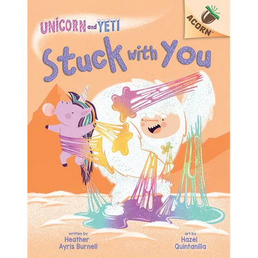 Stuck with You: An Acorn Book (Unicorn and Yeti #7): Volume 7