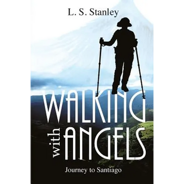 Walking with Angels: Journey to Santiago