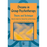 Dreams in Group Psychotherapy: Theory and Technique