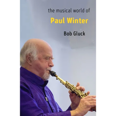 The Musical World of Paul Winter