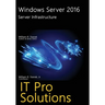 Windows Server 2016: Server Infrastructure