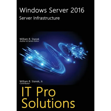 Windows Server 2016: Server Infrastructure
