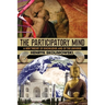The Participatory Mind: A New Theory of Knowledge and of the Universe