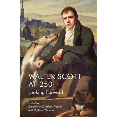 Walter Scott at 250: Looking Forward