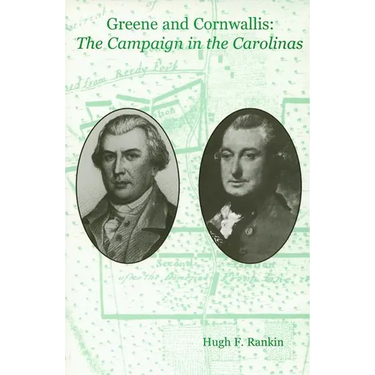 Greene and Cornwallis: The Campaign in the Carolinas