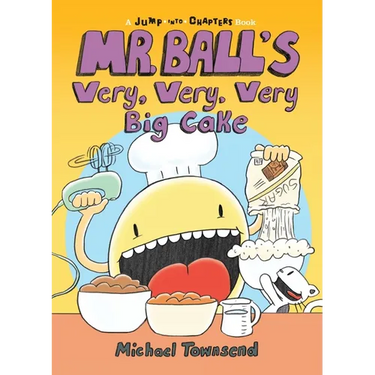 Mr. Ball's Very, Very, Very Big Cake