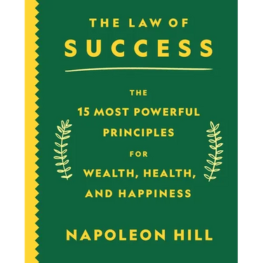 The Law of Success: The 15 Most Powerful Principles for Wealth, Health, and Happiness