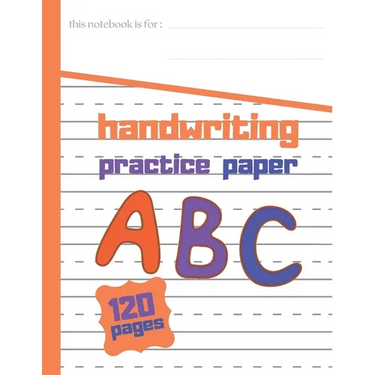 Handwriting practce paper: 8.5 in x 11 in 21.59 cm x 24.94 cm 120 Pages