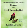 Rhyme of the Aged Hummingbird