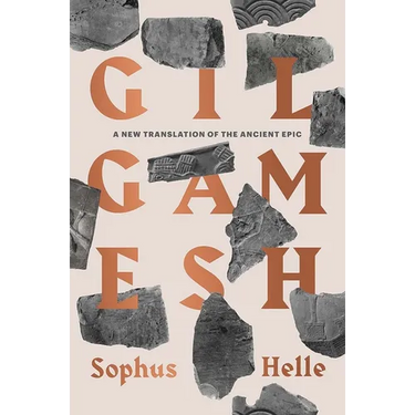 Gilgamesh: A New Translation of the Ancient Epic