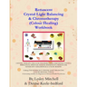 Renascent Crystal Light Balancing & Chromotherapy (Colour Healing) Workbook