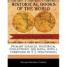 Primary Sources, Historical Collections: For India, with a Foreword by T. S. Wentworth