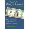 Open (Source) for Business: A Practical Guide to Open Source Software Licensing - Third Edition