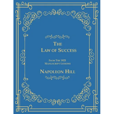 The Law of Success From The 1925 Manuscript Lessons