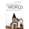Christianizing the World: Reformed Calling or Ecclesiastical Suicide