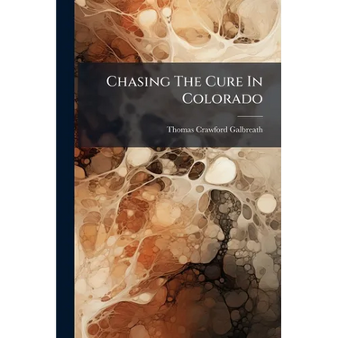 Chasing The Cure In Colorado