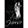 For Want of a Horse: Twenty-Three Tales of Supernatural Stallions, Magical Mares, and Paranormal Ponies