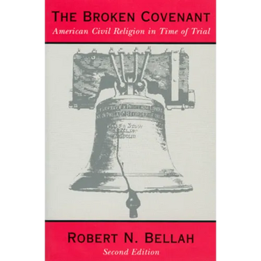 The Broken Covenant: American Civil Religion in Time of Trial