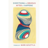 Everything Is Obvious After It Happens