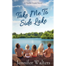 Take Me To Side Lake