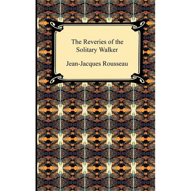 The Reveries of the Solitary Walker