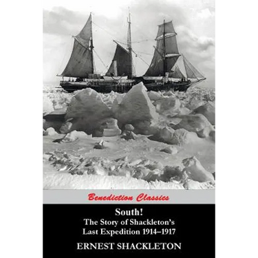 South! (97 Original illustrations) The Story of Shackleton's Last Expedition 1914-1917