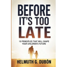 Before It's Too Late: 10 Principles That Will Shape Your Children's Future