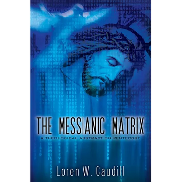The Messianic Matrix: A Theological Abstract on Pentecost