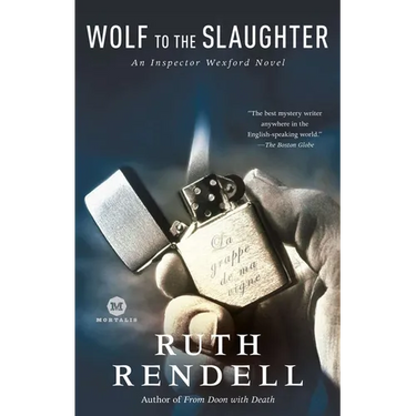 Wolf to the Slaughter: An Inspector Wexford Mystery