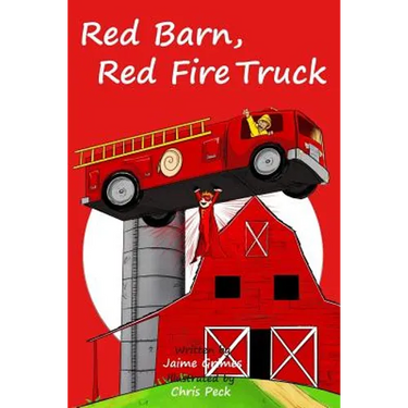 Red Barn, Red Fire Truck (Teach Kids Colors -- the learning-colors book series for toddlers and children ages 1-5)