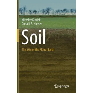 Soil: The Skin of the Planet Earth