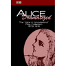 Alice Dramatized: The Alice in Wonderland Play Collection 1879-1915