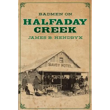 Badmen on Halfaday Creek