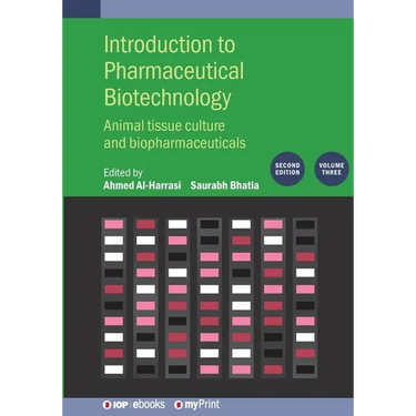 Introduction to Pharmaceutical Biotechnology, Volume 3 (Second Edition): Animal tissue culture and biopharmaceuticals