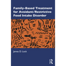 Family-Based Treatment for Avoidant/Restrictive Food Intake Disorder