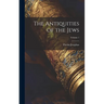 The Antiquities of the Jews; Volume 1