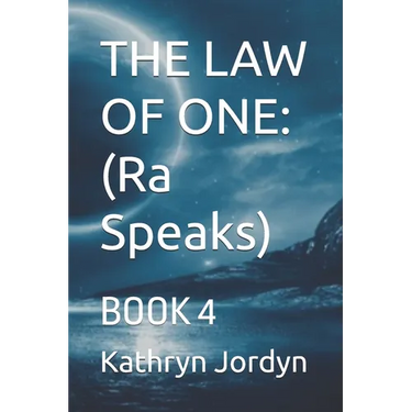 The Law of One: Condensed: BOOK 4