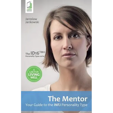 The Mentor: Your Guide to the INFJ Personality Type