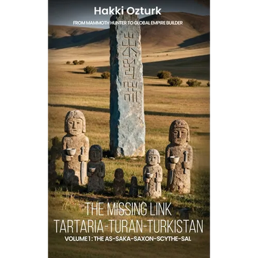 The Missing Link: Tartaria-Turan-Turkistan