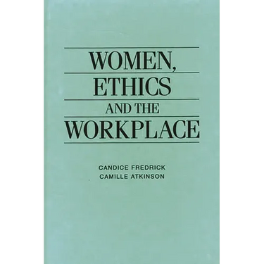 Women, Ethics and the Workplace