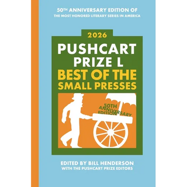 Pushcart Prize L: Best of the Small Presses (2026)