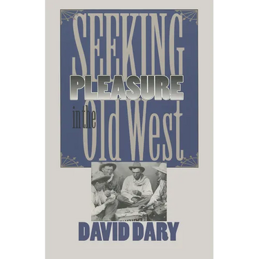 Seeking Pleasure in the Old West