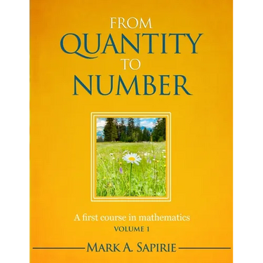 From Quantity To Number: A first course in mathematics