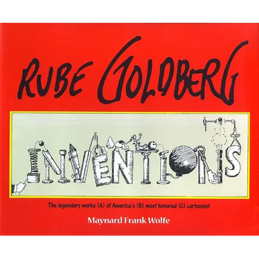 Rube Goldberg: Inventions!