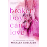 Broken Boys Can't Love - Special Edition
