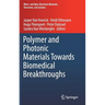 Polymer and Photonic Materials Towards Biomedical Breakthroughs