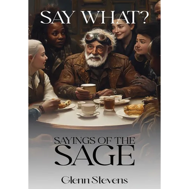 Say What? Sayings of the Sage